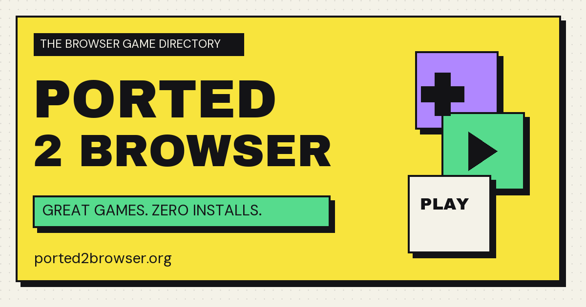 Ported 2 Browser — Discover Games That Run on the Web